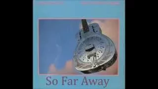 So Far Away, Dire Straits ("1985" Classic Vinyl Cut)