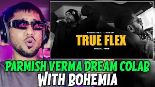 Pakistani Rapper Reacts to Parmish Verma ft Bohemia True Flex