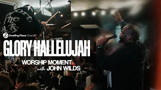 GLORY HALLELUJAH - John Wilds | Dwelling Place Church | Dwell '24