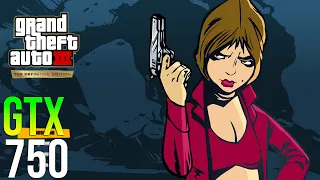 GTA 3 - The Definitive Edition Test On GTX 750 1GB | i5 4590 + GTX 750 1GB