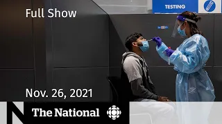 CBC News: The National | Omicron variant, Trudeau visits B.C., Lush Cosmetics