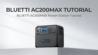 AC200MAX | Power Station Tutorial