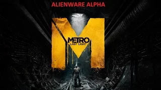 Alienware Alpha I Metro Last Light I 1080p 60FPS