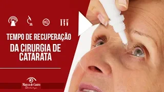 Quanto tempo é a recuperação da cirurgia de catarata? - Dr. Marcos de Castro Oftalmologia