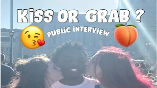KISS OR GRAB 😘🍑 | PUBLIC INTERVIEW (SUMMER EDITION ☀️)