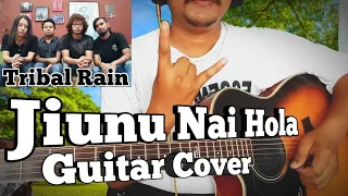 Jiunu Nai Hola | Tribal Rain | Guitar Solo Cover  @tribalrainofficial