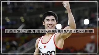 8 Great Skills Kenzo Shirai did in trainings Never in Competetitions