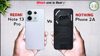 Nothing Phone 2A Vs Redmi Note 13 Pro ⚡ Comparison in Details