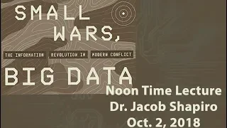 NTL -  Small Wars, Big Data - Jacob N. Shapiro