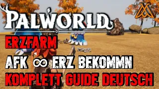 Palworld - Erzfarm bauen - Guide Deutsch  | AFK ∞ Erz bekommen | Beste Base Location | Base Bauen