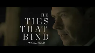 The Ties That Bind - OFFICIAL TRAILER