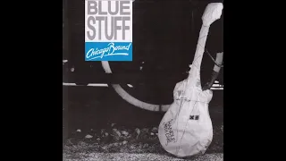 Blue Stuff - Chicago Bound