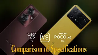 Oppo F25 Pro vs. Xiaomi Poco X6 Pro: A Comparison of Specifications