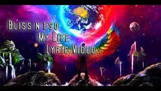 Bliss n Eso My life Lyrics