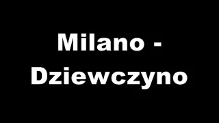 Milano - Dziewczyno