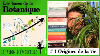 #1 Botanique - Les origines de la vie