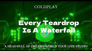 Coldplay - Every Teardrop Is A Waterfall (A Head Full Of Dreams "Live Studio Version")