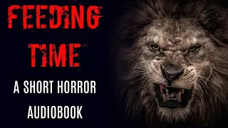 Feeding Time: Scary Story (Horror Stories) Scary Stories In English - Horror Audiobook (2023)