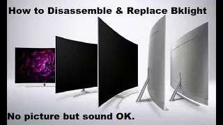 Disassembly and Backlight Replacement of Samsung Curved TV | How to ?