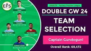 TEAM SELECTION: DOUBLE GAMEWEEK 24 | 6 Double GW Players | Captain Gundogan! | GW 24 |  FPL 2020/21