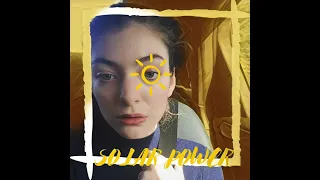 Lorde - Solar Power (Snippet)