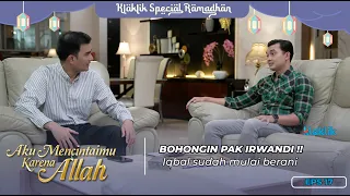 AKU MENCINTAIMU KARENA ALLAH | KEBOHONGAN IQBAL ! Kepada Pak Irwandi #KOMPILASI #leslar