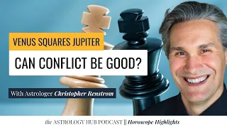 Venus Square Jupiter: The Meaning of Benefic Planets in Difficult Aspects w/ Christopher Renstrom