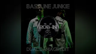 Rebelion - Bassline Junkie (Dual Damage Edit) [Extended Mix]