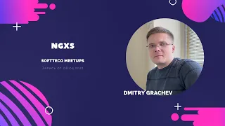 SoftTeco Frontend Talks. NGXS & Angular. Dmitry Grachev