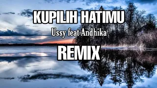 DJ Kupilih Hatimu || Ussy feat Andhika || REMIX - ( Aipal project )