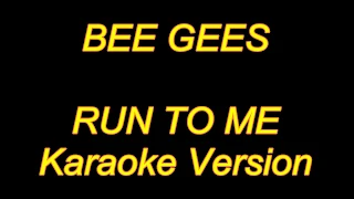 Bee Gees - Run To Me (Karaoke Lyrics) NEW!!