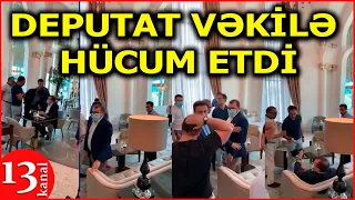 Deputatla vəkil arasında DAVA-"Kimsən ə sən, əlini çək"-Deputat vəkilə HÜCUM ETDİ-"Cavab verəcəksən"