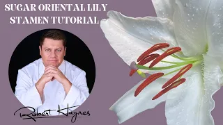 How To Make Botanically Correct Oriental Casa Blanca Lily Stamens In Sugar (Flower Gum Paste)