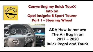 2017 - 2020 Buick Regal GS & TourX - Opel Vauxhall Insignia Steering Wheel & Air Bag Removal & Swap