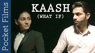 Kaash (What If) - Inspring Drama Short Film | Never Give Up On Your Dreams