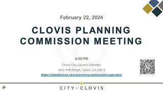 Clovis Planning Commission Meeting - February 22, 2024