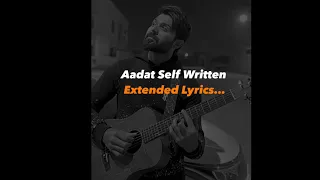 Aadat Self Written Extended Version 💔 | Vahaj Hanif