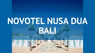 NOVOTEL NUSA DUA BALI 4* Нуса дуа обзор – отель НОВОТЕЛ НУСА ДУА БАЛИ 4* Нуса дуа видео обзор