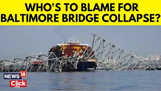 Baltimore Bridge Collapse | Baltimore City Claims ‘Negligence’ In Lawsuit Against The Dali | N18V