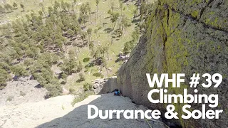 WHF #39 | Climbing Durrance and Soler on Bear's Lodge