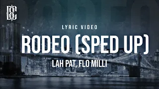 Lah Pat, Flo Milli - Rodeo (remix) | "he love how i ride it" (sped up) | Lyrics