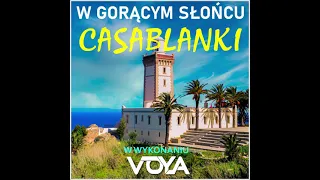 W gorącym słońcu Casablanki (w wykonaniu) VOYA