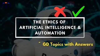 The Ethics of Artificial Intelligence & Automation | Group Discussion Topics With Answers | GD Ideas