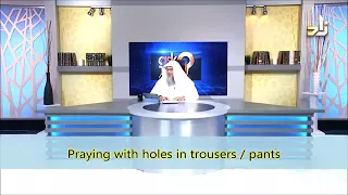 Ruling on praying with clothes that have holes - Sheikh Assim Al Hakeem