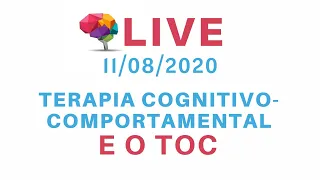 LIVE | Terapia Cognitivo-Comportamental e o TOC (Transtorno Obsessivo-Compulsivo)