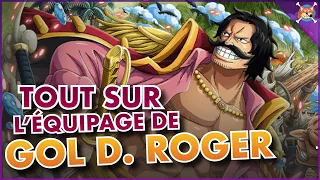 TOUT SUR L’ÉQUIPAGE DE GOL D. ROGER ! ( Avec un petit message .. ) - One Piece Explication