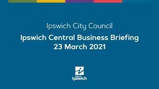 Ipswich Central Business Briefing - 23 March