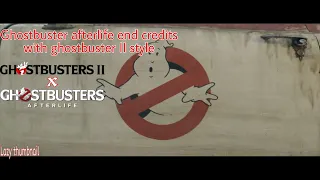 Ghostbusters Afterlife end credits with Ghostbusters II style