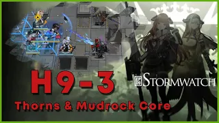 [Arknights] H9-3 - 7 Op Clear - Thorns & Mudrock Core