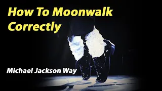 How to Moonwalk Correctly - Michael Jackson Dance